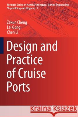 Design and Practice of Cruise Ports Zekun Cheng Lei Gong Chen Li 9789811554308 Springer