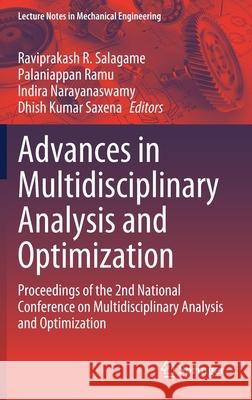 Advances in Multidisciplinary Analysis and Optimization: Proceedings of the 2nd National Conference on Multidisciplinary Analysis and Optimization Salagame, Raviprakash R. 9789811554315 Springer