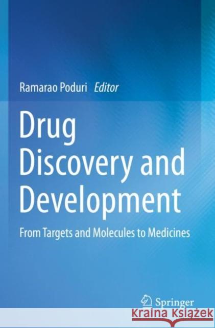Drug Discovery and Development: From Targets and Molecules to Medicines Poduri, Ramarao 9789811555367 Springer Singapore