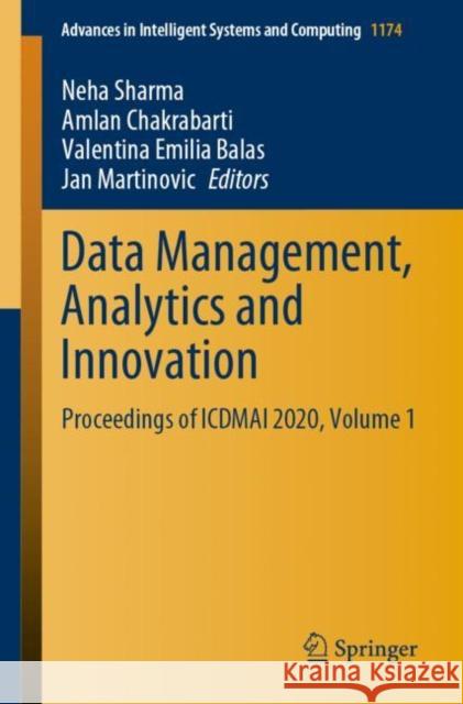 Data Management, Analytics and Innovation: Proceedings of Icdmai 2020, Volume 1 Sharma, Neha 9789811556159