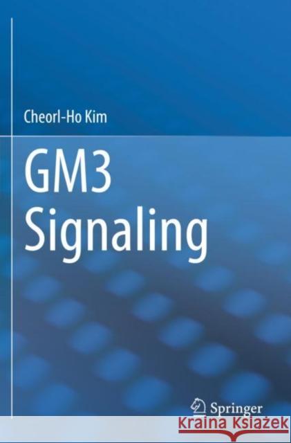 Gm3 Signaling Cheorl-Ho Kim 9789811556548 Springer