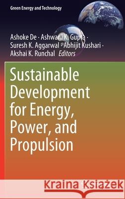 Sustainable Development for Energy, Power, and Propulsion  9789811556661 Springer