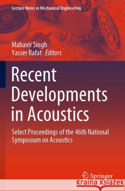 Recent Developments in Acoustics: Select Proceedings of the 46th National Symposium on Acoustics Singh, Mahavir 9789811557781 Springer Singapore