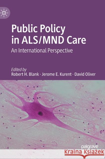 Public Policy in Als/Mnd Care: An International Perspective Blank, Robert H. 9789811558399 Palgrave MacMillan