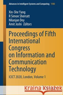Proceedings of Fifth International Congress on Information and Communication Technology: Icict 2020, London, Volume 1 Yang, Xin-She 9789811558559 Springer