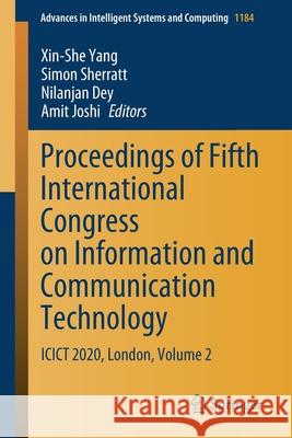 Proceedings of Fifth International Congress on Information and Communication Technology: Icict 2020, London, Volume 2 Yang, Xin-She 9789811558580