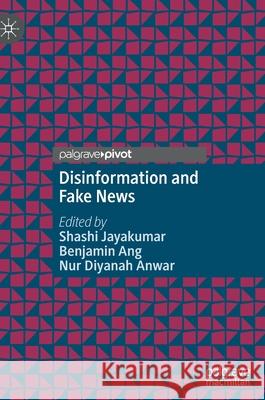 Disinformation and Fake News Shashi Jayakumar Benjamin Ang Nur Diyanah Anwar 9789811558757 Palgrave MacMillan