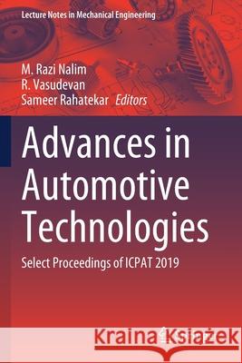 Advances in Automotive Technologies: Select Proceedings of Icpat 2019 Nalim, M. Razi 9789811559495