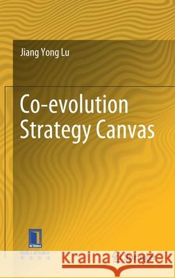 Co-Evolution Strategy Canvas Lu, Jiang Yong 9789811559877