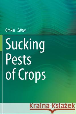 Sucking Pests of Crops Omkar 9789811561511