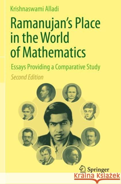 Ramanujan's Place in the World of Mathematics: Essays Providing a Comparative Study Alladi, Krishnaswami 9789811562433