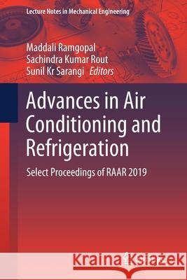 Advances in Air Conditioning and Refrigeration: Select Proceedings of Raar 2019 Ramgopal, Maddali 9789811563591