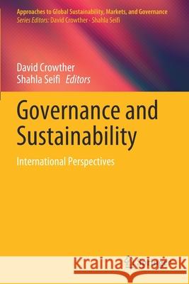 Governance and Sustainability: International Perspectives David Crowther Shahla Seifi 9789811563720 Springer