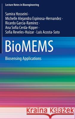 Biomems: Biosensing Applications Hosseini, Samira 9789811563812