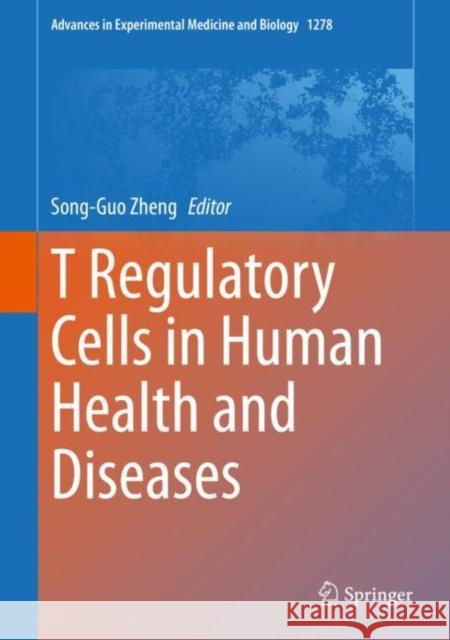 T Regulatory Cells in Human Health and Diseases Song-Guo Zheng 9789811564062 Springer