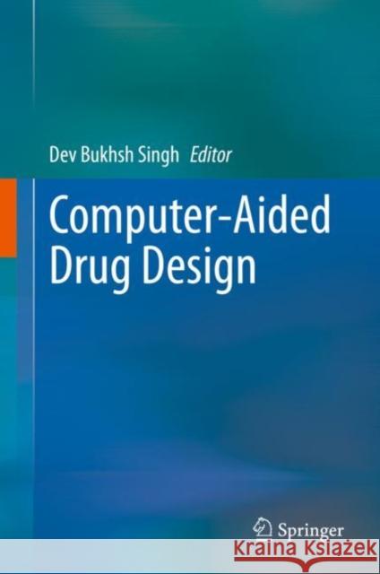 Computer-Aided Drug Design Dev Bukhsh Singh 9789811568145 Springer