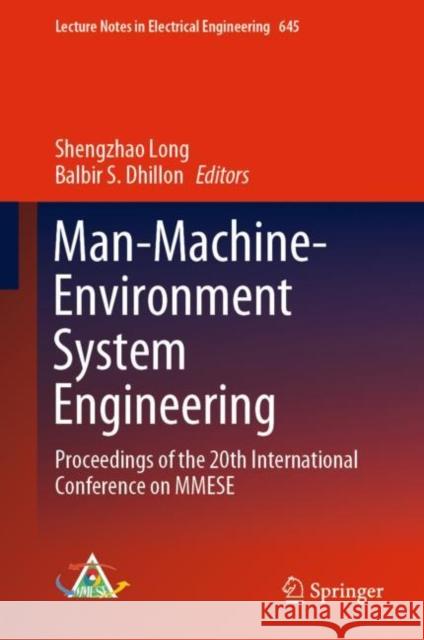 Man-Machine-Environment System Engineering: Proceedings of the 20th International Conference on Mmese Long, Shengzhao 9789811569777