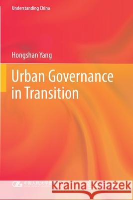 Urban Governance in Transition Yang, Hongshan 9789811570841 Springer Singapore