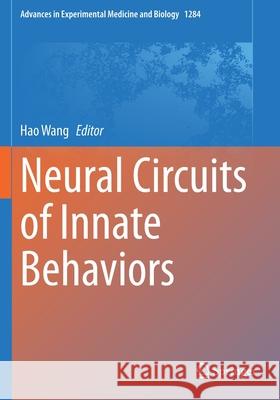 Neural Circuits of Innate Behaviors Hao Wang 9789811570889 Springer