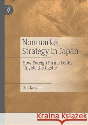 Nonmarket Strategy in Japan: How Foreign Firms Lobby 