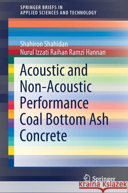 Acoustic and Non-Acoustic Performance Coal Bottom Ash Concrete Shahidan, Shahiron 9789811574627 Springer