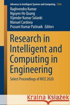 Research in Intelligent and Computing in Engineering: Select Proceedings of Rice 2020 Kumar, Raghvendra 9789811575266 Springer