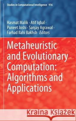 Metaheuristic and Evolutionary Computation: Algorithms and Applications Hasmat Malik Atif Iqbal Puneet Joshi 9789811575709