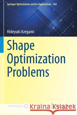 Shape Optimization Problems Hideyuki Azegami 9789811576201 Springer Singapore