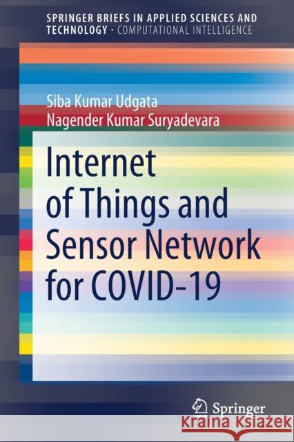 Internet of Things and Sensor Network for Covid-19 Udgata, Siba Kumar 9789811576560