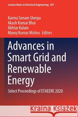 Advances in Smart Grid and Renewable Energy: Select Proceedings of Etaeere 2020 Sherpa, Karma Sonam 9789811577147