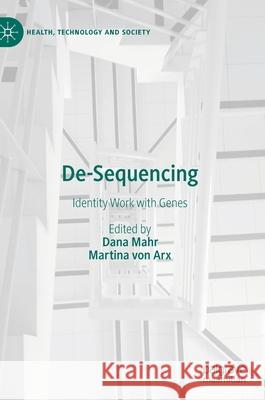 De-Sequencing: Identity Work with Genes Dana Mahr Martina Vo 9789811577277 Palgrave MacMillan