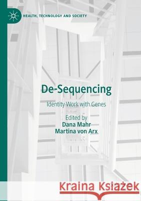 De-Sequencing: Identity Work with Genes Mahr, Dana 9789811577307 SPRINGER