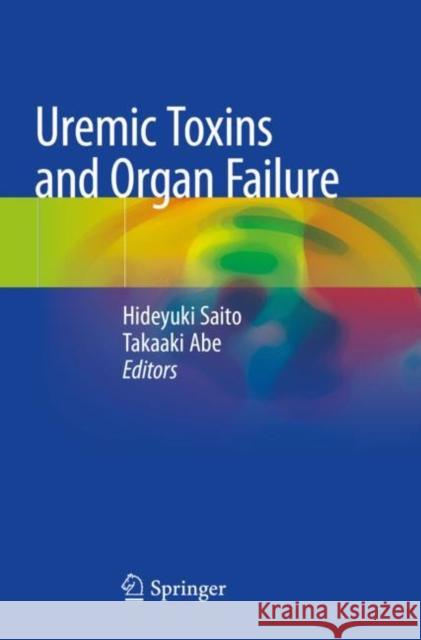 Uremic Toxins and Organ Failure  9789811577956 Springer Singapore