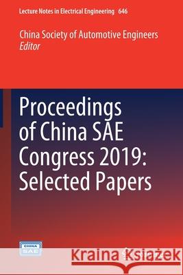 Proceedings of China Sae Congress 2019: Selected Papers China Society of Automotive Engineers 9789811579479 Springer Singapore
