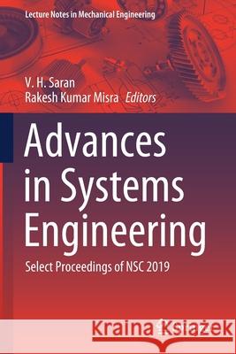 Advances in Systems Engineering: Select Proceedings of Nsc 2019 Saran, V. H. 9789811580277 Springer Singapore