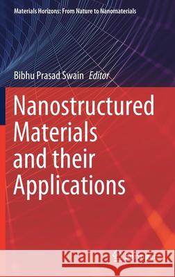 Nanostructured Materials and Their Applications Bibhu Prasad Swain 9789811583063 Springer