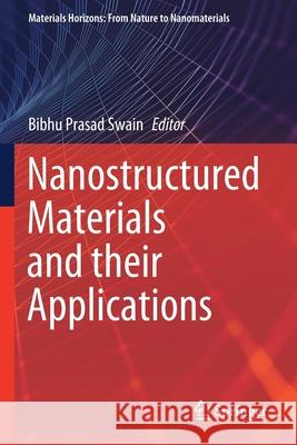 Nanostructured Materials and Their Applications Swain, Bibhu Prasad 9789811583094 Springer