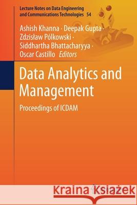 Data Analytics and Management: Proceedings of Icdam Ashish Khanna Deepak Gupta Zdzislaw Polkowski 9789811583346 Springer