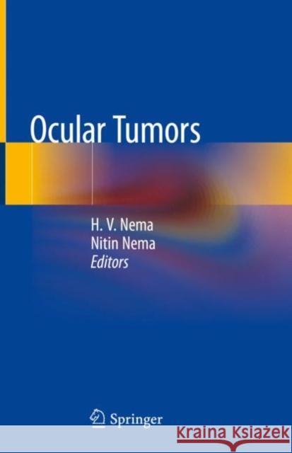 Ocular Tumors H. V. Nema Nitin Nema 9789811583834