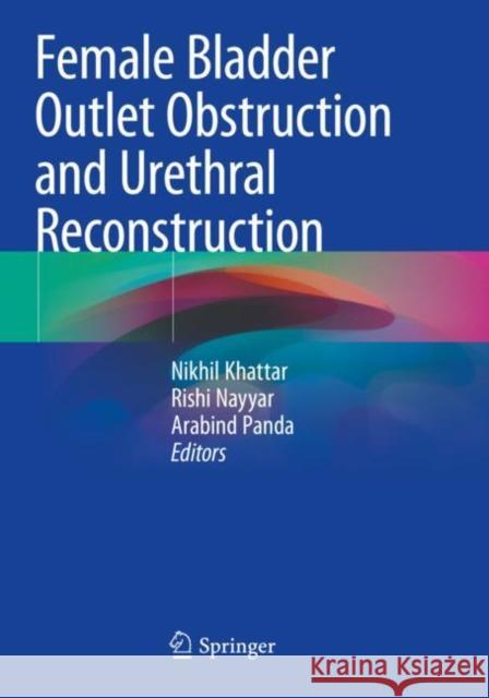 Female Bladder Outlet Obstruction and Urethral Reconstruction  9789811585234 Springer Singapore