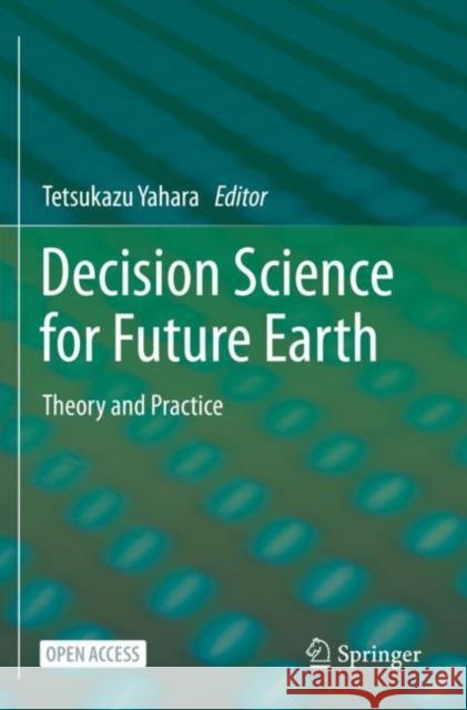 Decision Science for Future Earth  9789811586347 Springer Nature Singapore