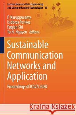 Sustainable Communication Networks and Application: Proceedings of Icscn 2020 Karuppusamy, P. 9789811586798