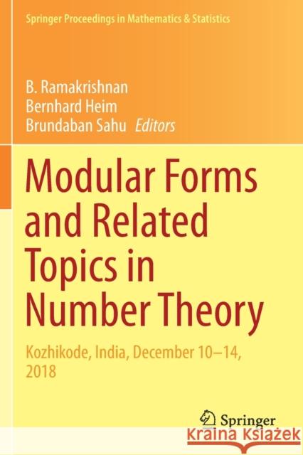 Modular Forms and Related Topics in Number Theory: Kozhikode, India, December 10-14, 2018 Ramakrishnan, B. 9789811587214 Springer Singapore
