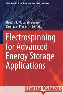 Electrospinning for Advanced Energy Storage Applications Neethu T. M. Balakrishnan Raghavan Prasanth 9789811588464 Springer