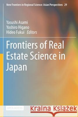Frontiers of Real Estate Science in Japan Yasushi Asami Yoshiro Higano Hideo Fukui 9789811588501