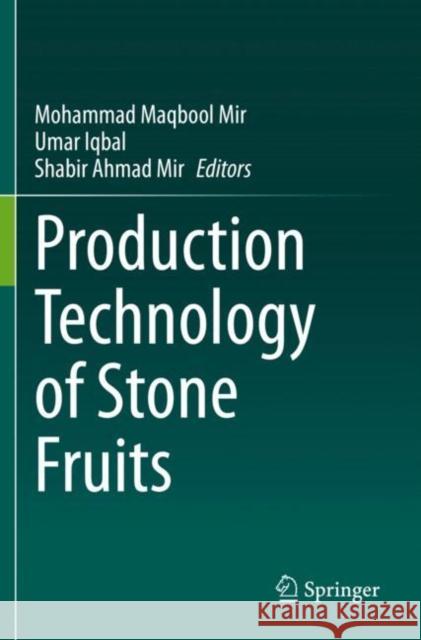 Production Technology of Stone Fruits  9789811589225 Springer Singapore