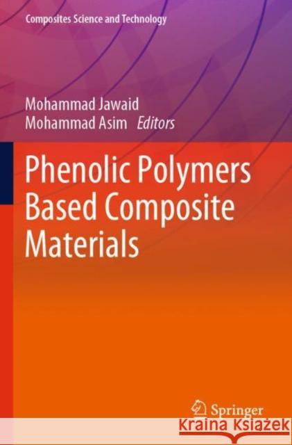 Phenolic Polymers Based Composite Materials  9789811589348 Springer Singapore