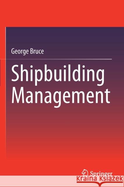 Shipbuilding Management George Bruce 9789811589775