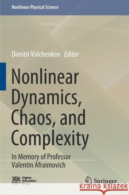 Nonlinear Dynamics, Chaos, and Complexity: In Memory of Professor Valentin Afraimovich Volchenkov, Dimitri 9789811590368