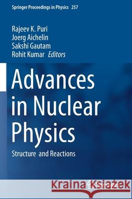 Advances in Nuclear Physics: Structure and Reactions Puri, Rajeev K. 9789811590641